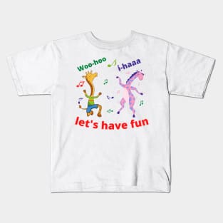 Let's Have Fun With Giraffes And Music. Let The Fun Begin Kids T-Shirt